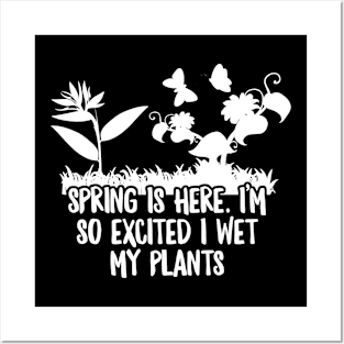 Spring is here. I wet my plants Posters and Art